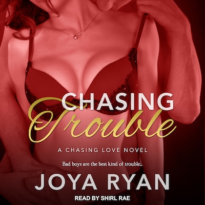 Chasing Trouble – omslag til lydbogen af Joya Ryan