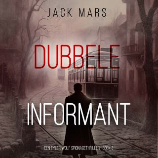 Dubbele Informant (Een Tyler Wolf Spionagethriller—Boek 3) – omslag van het luisterboek van Jack Mars