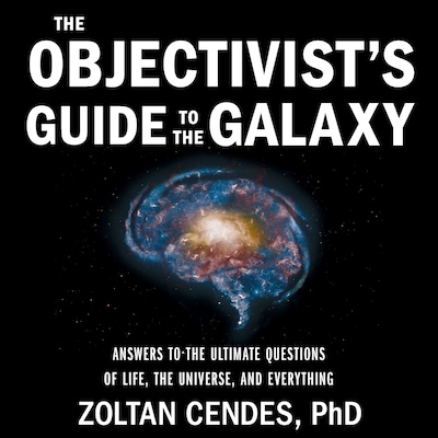 The Objectivist’s Guide to the Galaxy – omslag til lydbogen af Zoltan Cendes