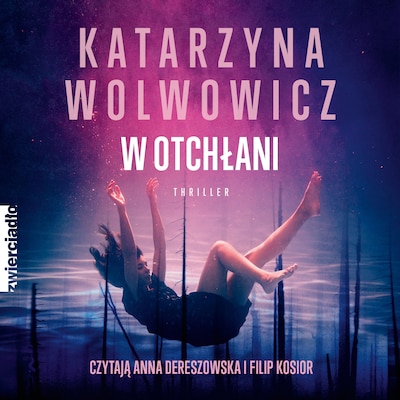 W otchłani – okładka audiobooka, autor Katarzyna Wolwowicz