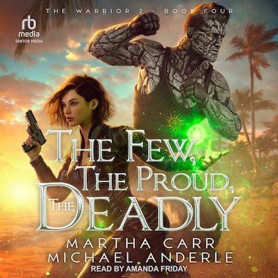 The Few, The Proud, the Deadly – omslag til lydbogen af Martha Carr, Michael Anderle