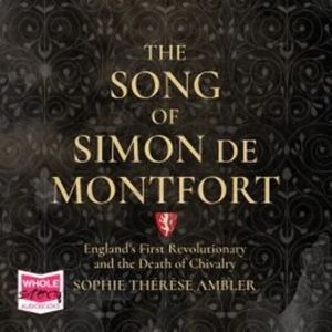 The Song of Simon de Montfort – okładka audiobooka, autor Sophie Thérèse Ambler