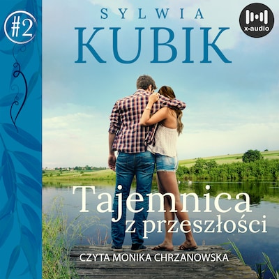 Tajemnica z przeszłości – okładka audiobooka, autor Sylwia Kubik