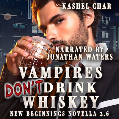 Vampires Don't Drink Whiskey – omslag til lydbogen af Kashel Char
