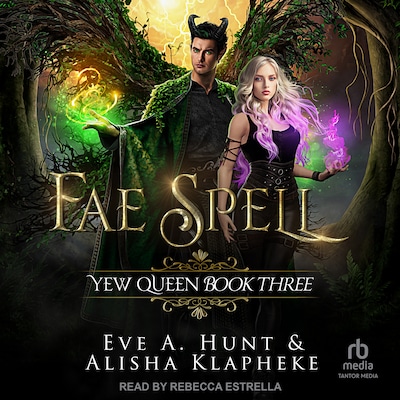 Fae Spell – omslag til lydbogen af Eve A. Hunt