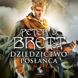 Dziedzictwo Posłańca – okładka audiobooka, autor Peter V. Brett