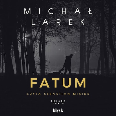 Fatum – okładka audiobooka, autor Michał Larek