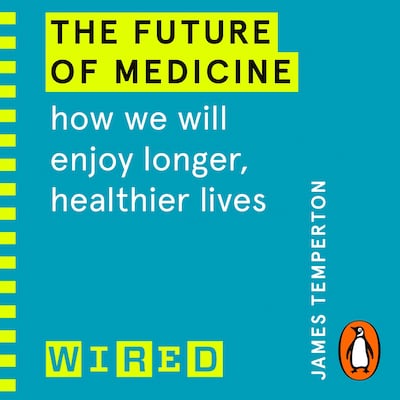 The Future of Medicine (WIRED guides) – omslag til lydbogen af James Temperton, WIRED
