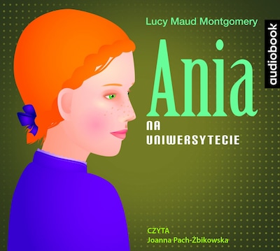 Ania na uniwersytecie – okładka audiobooka, autor L. M. Montgomery