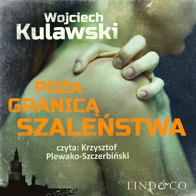 Poza granicą szaleństwa – okładka audiobooka, autor Wojciech Kulawski
