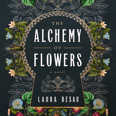 The Alchemy of Flowers – omslag til lydbogen af Laura Resau