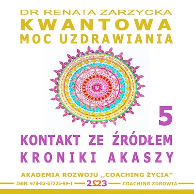 Kontakt ze Źródłem Kroniki Akaszy. – okładka audiobooka, autor dr Renata Zarzycka