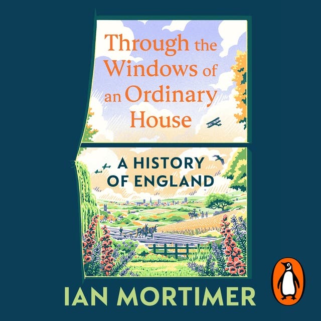 Through the Windows of an Ordinary House: A History of England – omslag til lydbogen af Ian Mortimer