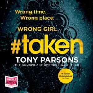 #taken – okładka audiobooka, autor Tony Parsons