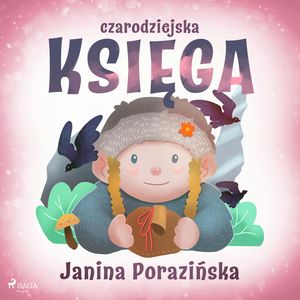 Czarodziejska księga – okładka audiobooka, autor Janina Porazińska
