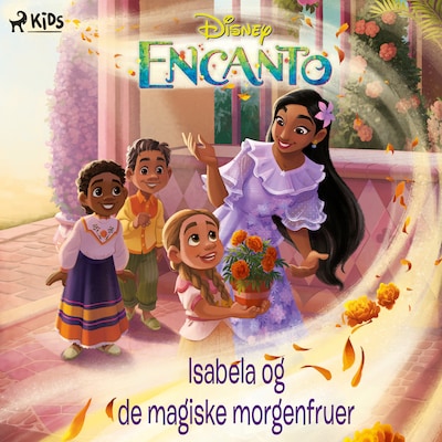 Encanto - Isabela og de magiske morgenfruer – omslag til lydbogen af Disney