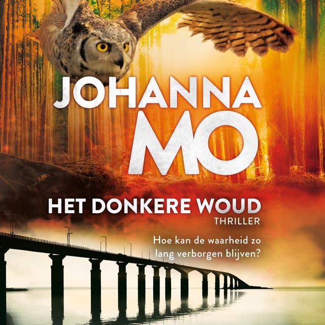 Het donkere woud: Hoe kan de waarheid zo lang verborgen blijven?