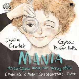 Mania dziewczyna inna niż wszystkie – okładka audiobooka, autor Julita Grodek