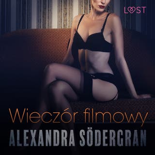 Wieczór filmowy - opowiadanie erotyczne – okładka audiobooka, autor Alexandra Södergran