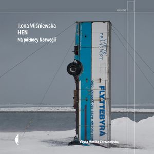 Hen. Na północy Norwegii – okładka audiobooka, autor Ilona Wiśniewska