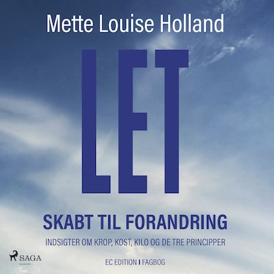 LET – Skabt til forandring – omslag til lydbogen af Mette Louise Holland