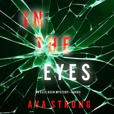 In The Eyes (An Elle Keen FBI Suspense Thriller—Book 3)