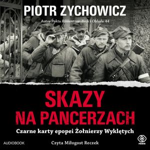 Skazy na pancerzach – okładka audiobooka, autor Piotr Zychowicz