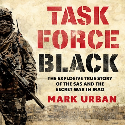 Task Force Black – omslag van het luisterboek van Mark Urban