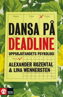 Dansa på deadline : uppskjutandets psykologi – omslag till ljudboken av Alexander Rozental,Lina Wennersten