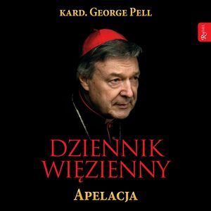 Dziennik więzienny. Tom 1 – okładka audiobooka, autor kard. George Pell