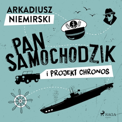 Pan Samochodzik i projekt Chronos – okładka audiobooka, autor Arkadiusz Niemirski