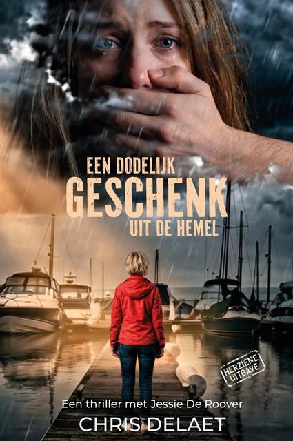 Een dodelijk geschenk uit de hemel: Een thriller met Jessie De Roover