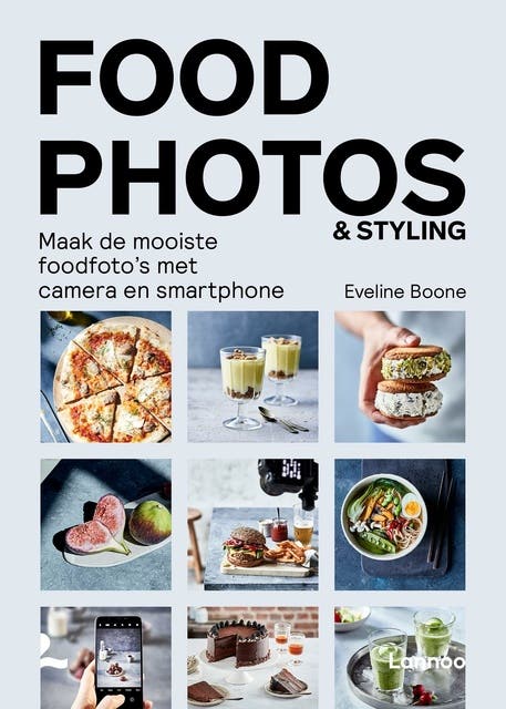 Food Photos & Styling: Maak de mooiste foodfoto's met camera en smartphone – omslag van het luisterboek van Eveline Boone