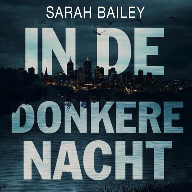 In de donkere nacht – omslag van het luisterboek van Sarah Bailey