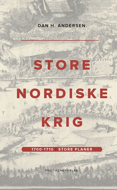 Store Nordiske Krig – bind 1 – omslag til lydbogen af Dan H. Andersen