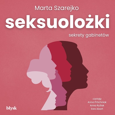 Seksuolożki. Sekrety gabinetów – okładka audiobooka, autor Marta Szarejko