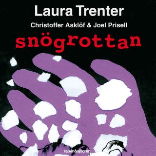 Snögrottan – omslag till ljudboken av Christoffer Asklöf,Joel Prisell,Laura Trenter