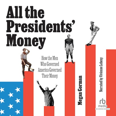 All the Presidents' Money – omslag til lydbogen af Megan Gorman