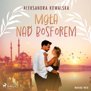Mgła nad Bosforem – okładka audiobooka, autor Aleksandra Kowalska