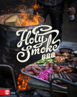 Holy Smoke BBQ : ingen rök utan kött – omslag till ljudboken av Johan Fritzell,Johan Åkerberg