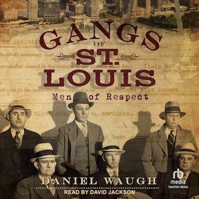 Gangs of St. Louis – omslag til lydbogen af Daniel Waugh