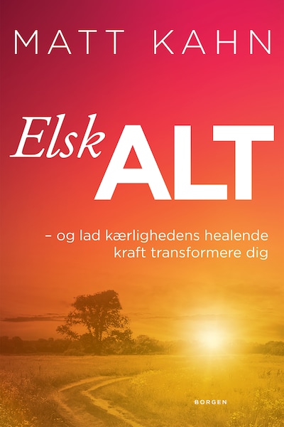 Elsk alt – omslag til lydbogen af Matt Kahn