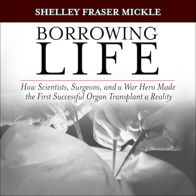Borrowing Life – omslag til lydbogen af Shelley Fraser Mickle