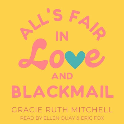 All's Fair in Love and Blackmail – omslag til lydbogen af Gracie Ruth Mitchell