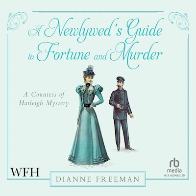 A Newlywed's Guide to Fortune and Murder – omslag til lydbogen af Dianne Freeman
