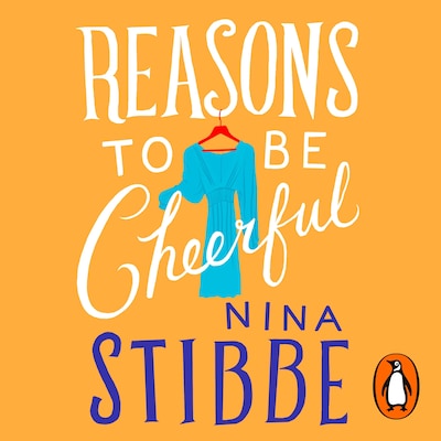 Reasons to be Cheerful – omslag til lydbogen af Nina Stibbe