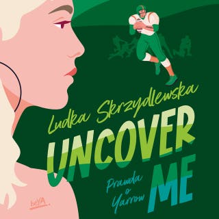 Uncover me – okładka audiobooka, autor Ludka Skrzydlewska