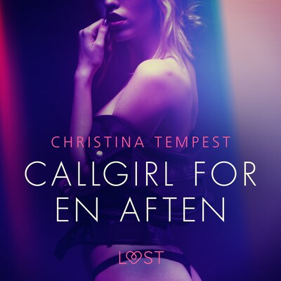 Callgirl for en aften - Erotisk novelle – omslag til lydbogen af Christina Tempest