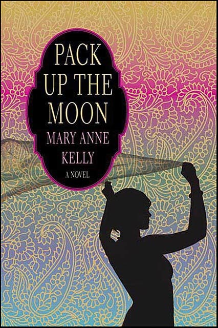 Pack Up the Moon: A Novel – omslag til lydbogen af Mary Anne Kelly