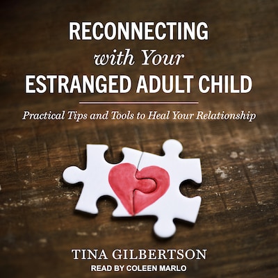 Reconnecting with Your Estranged Adult Child – omslag til lydbogen af Tina Gilbertson